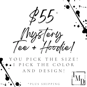 $55 Mystery Tee   Hoodie