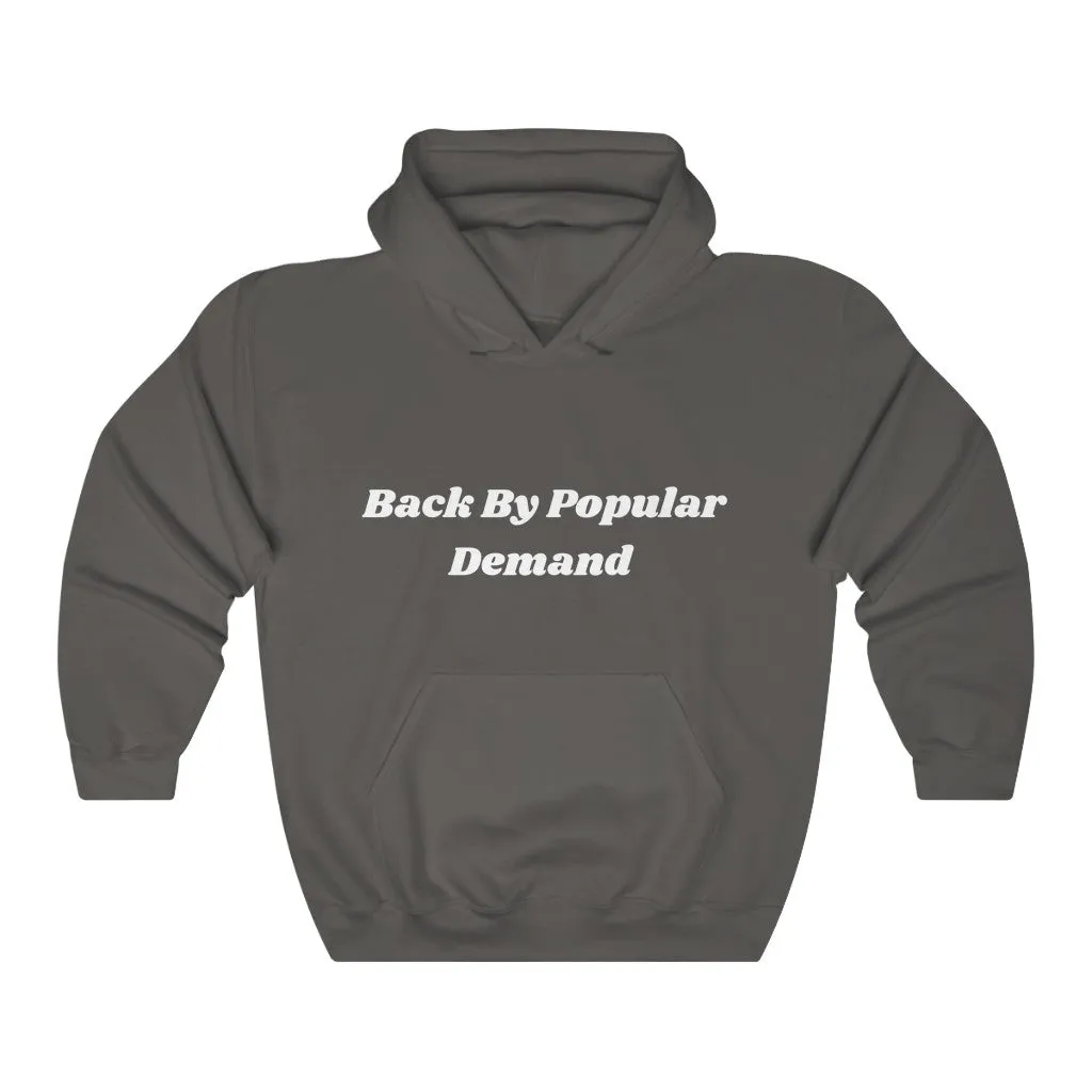 Back By Popular Demand | Hoodie