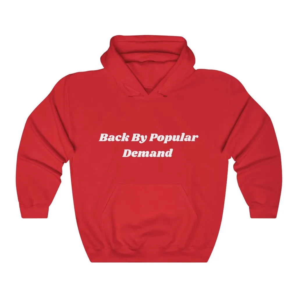 Back By Popular Demand | Hoodie