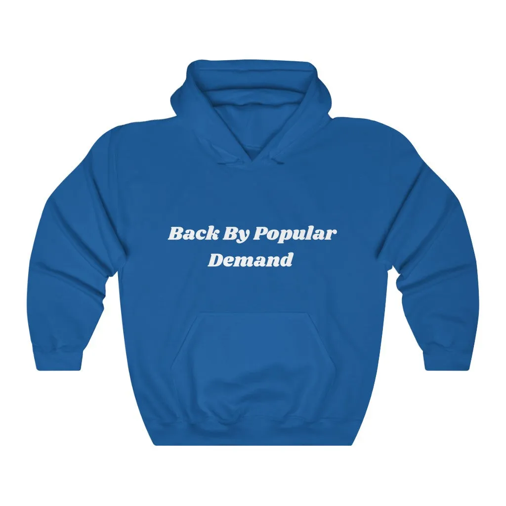 Back By Popular Demand | Hoodie