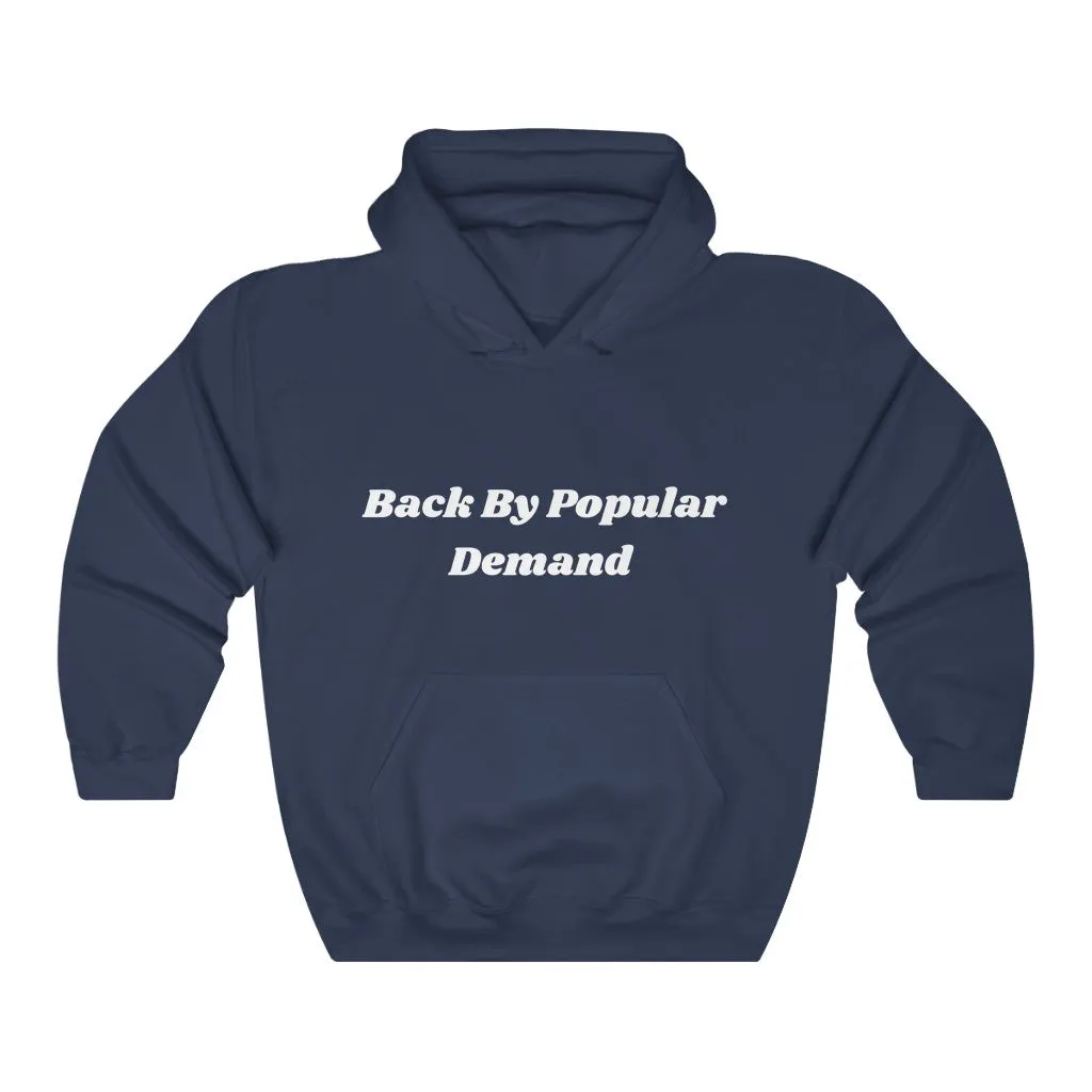 Back By Popular Demand | Hoodie