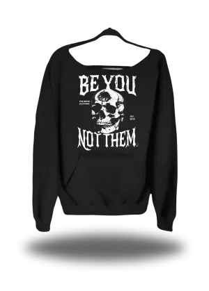 BE YOU WIDE NECK SWEATSHIRT