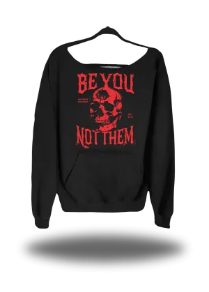BE YOU WIDE NECK SWEATSHIRT