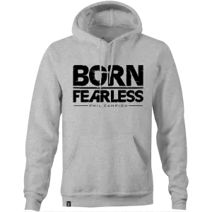 BORN FEARLESS HOODIE