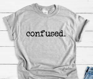 Confused, Unisex, Gray Short Sleeve Unisex T-shirt