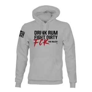 DRINK RUM, FIGHT DIRTY HOODIE
