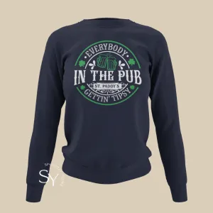 Everybody In The Pub Gettin' Tipsy Sweatshirts & Hoodies