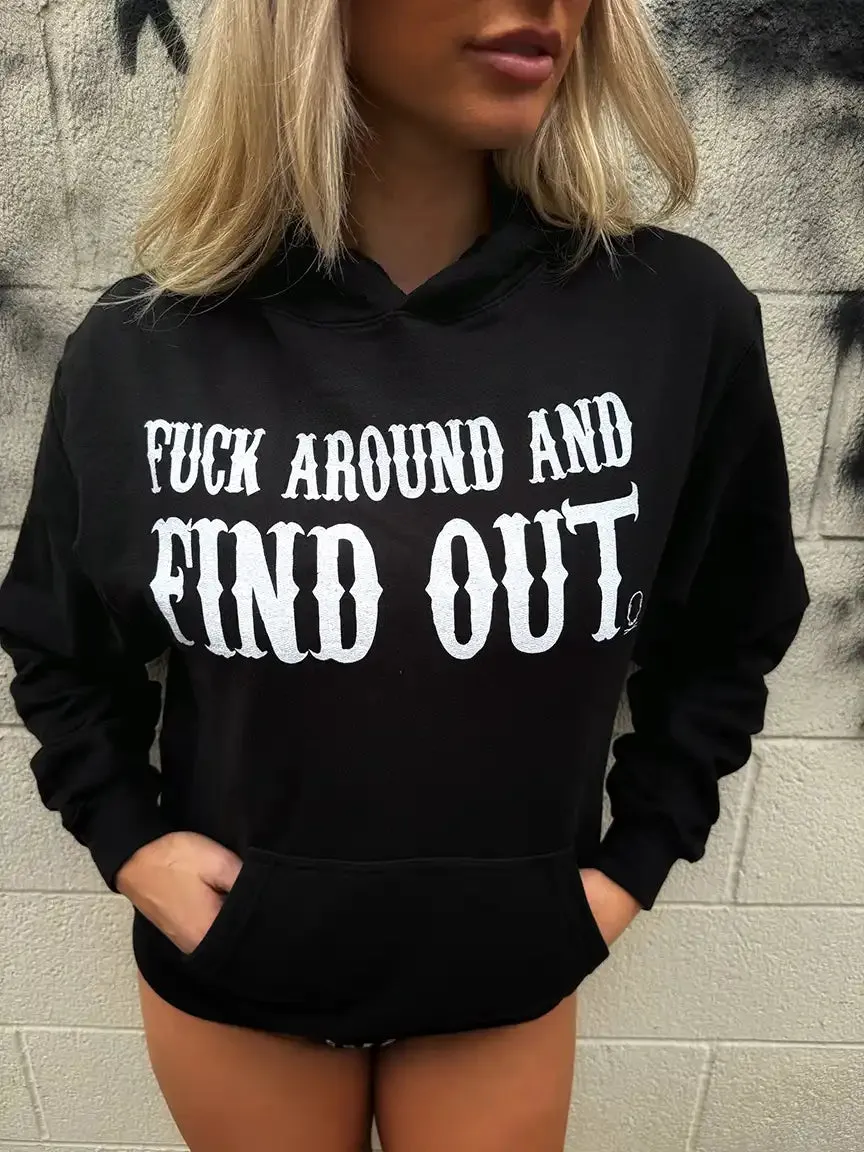 FUCK AROUND HOODIE