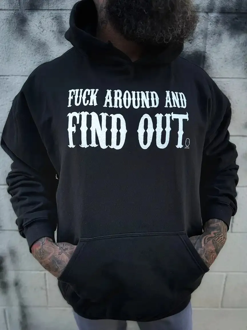 FUCK AROUND HOODIE