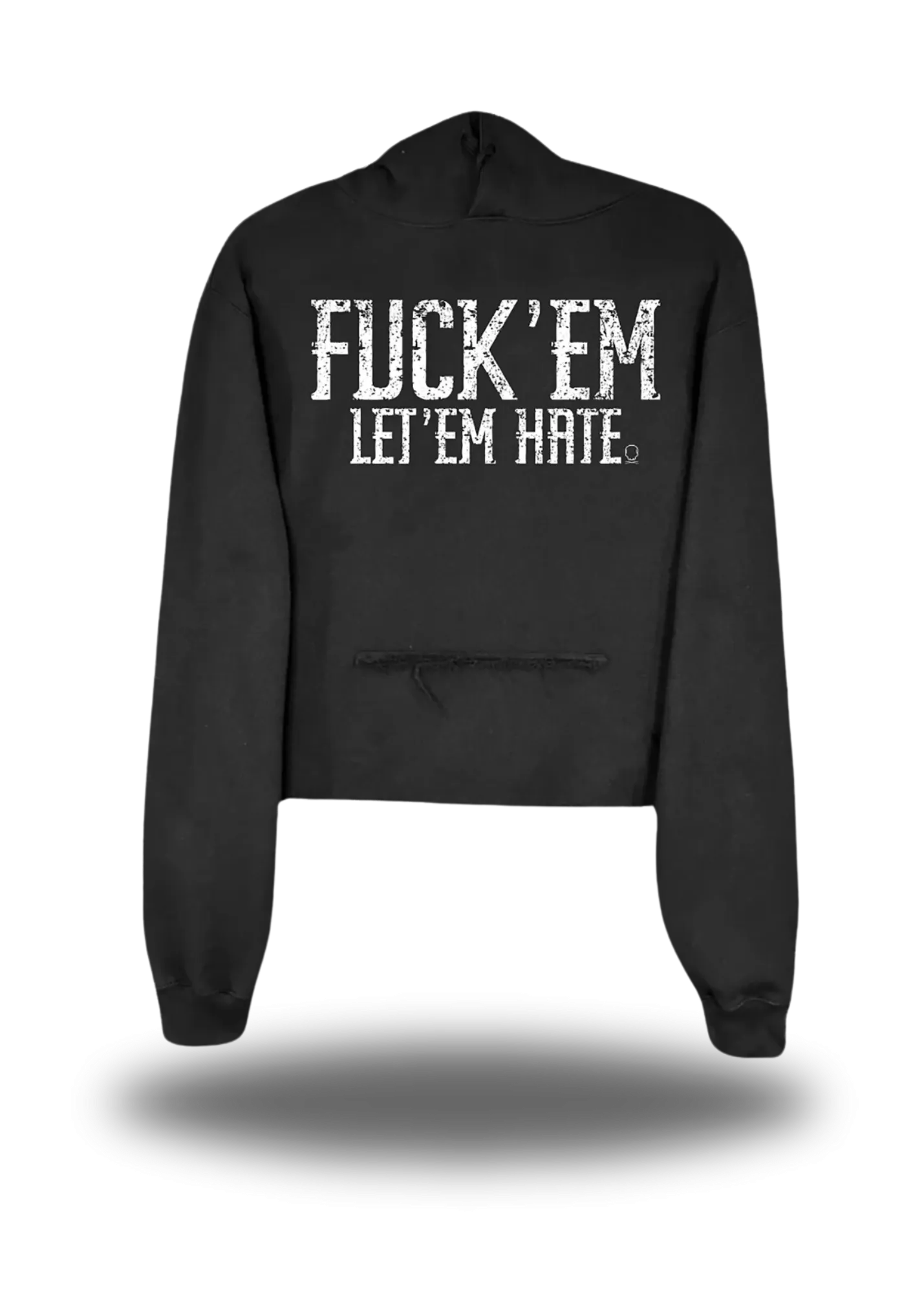 FUCK EM LET EM HATE CROP HOODIE
