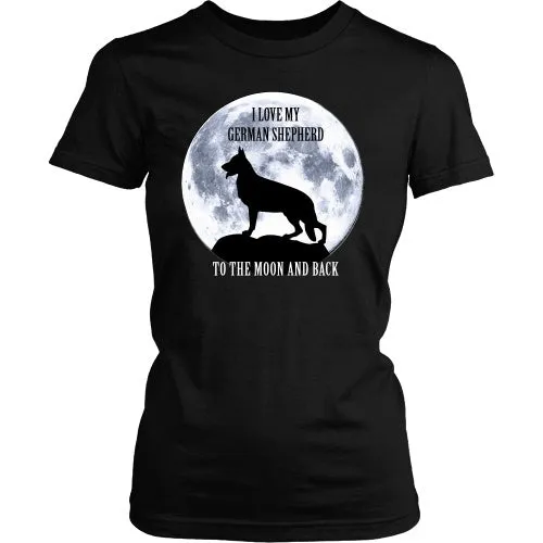 German Shepherd Love to the Moon - FREE Shipping!
