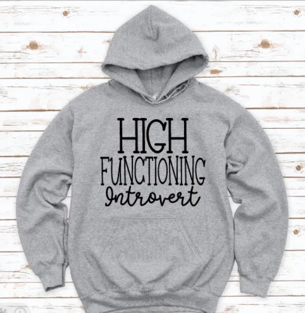 High Functioning Introvert, Gray Unisex Hoodie Sweatshirt