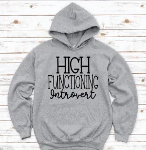 High Functioning Introvert, Gray Unisex Hoodie Sweatshirt
