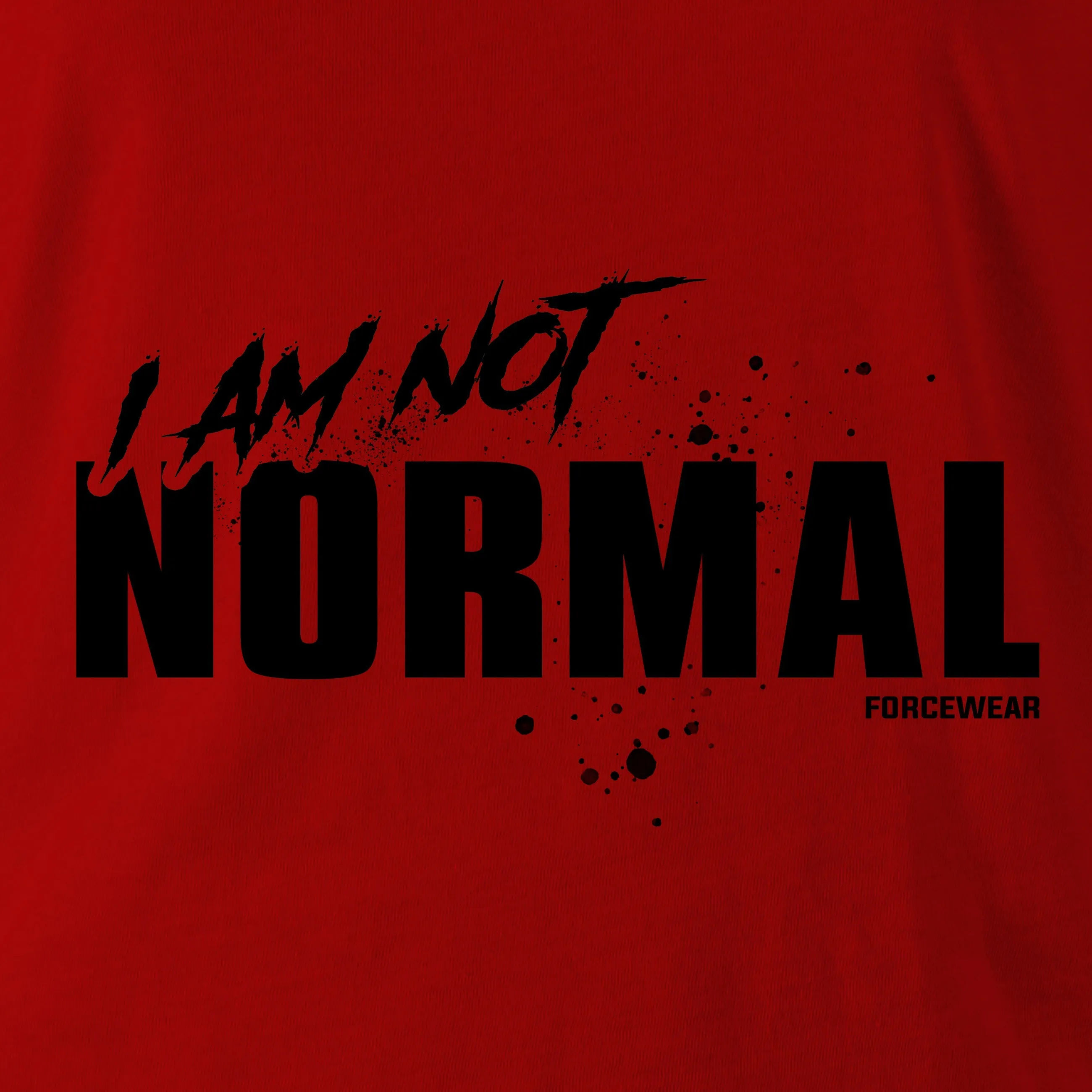 I AM NOT NORMAL HOODIE