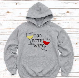 I Go Both Ways, Wine Glasses, Unisex Hoodie Sweatshirt