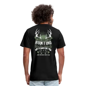 If You Don't Like Hunting Unisex Jersey T-Shirt by Bella   Canvas