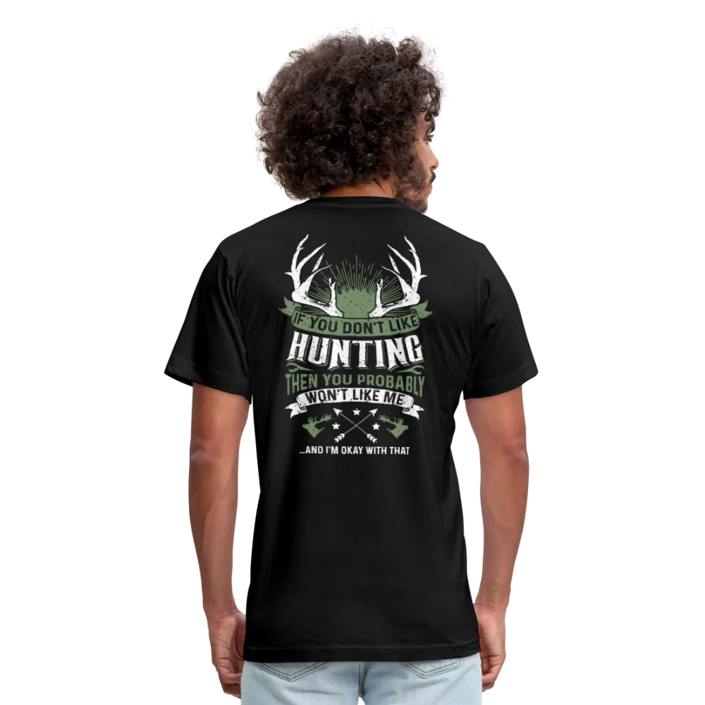 If You Don't Like Hunting Unisex Jersey T-Shirt by Bella   Canvas