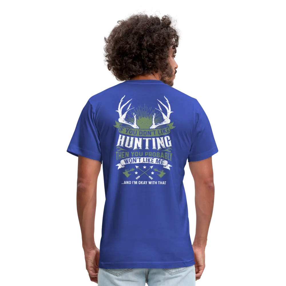 If You Don't Like Hunting Unisex Jersey T-Shirt by Bella   Canvas