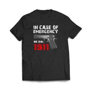 In Case Of Emergency We Dial 1911 T-Shirt