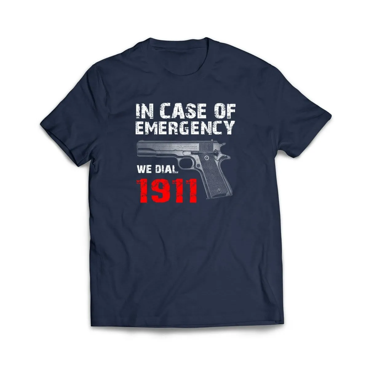 In Case Of Emergency We Dial 1911 T-Shirt