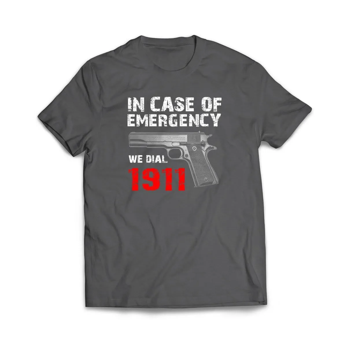 In Case Of Emergency We Dial 1911 T-Shirt