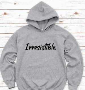 Irresistible, Gray Unisex Hoodie Sweatshirt