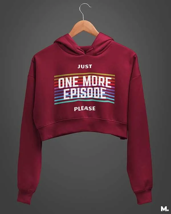 Just one more episode printed crop hoodies