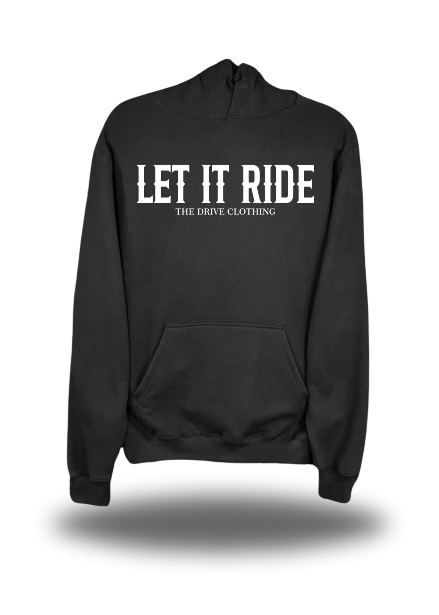 LET IT RIDE HOODIE