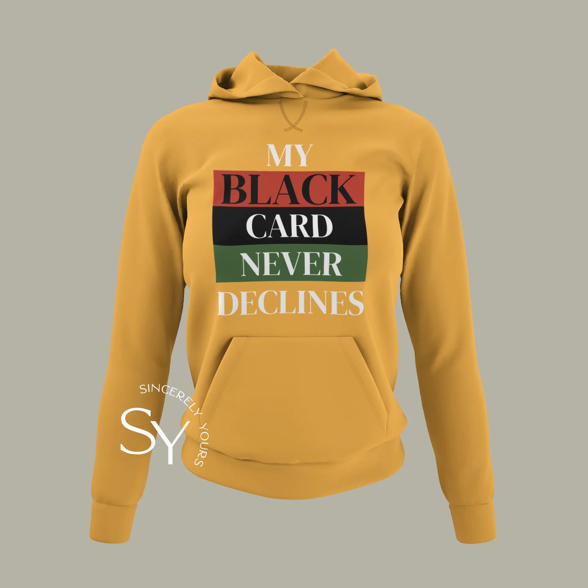 My Black Card Never Declines Sweatshirt & Hoodies