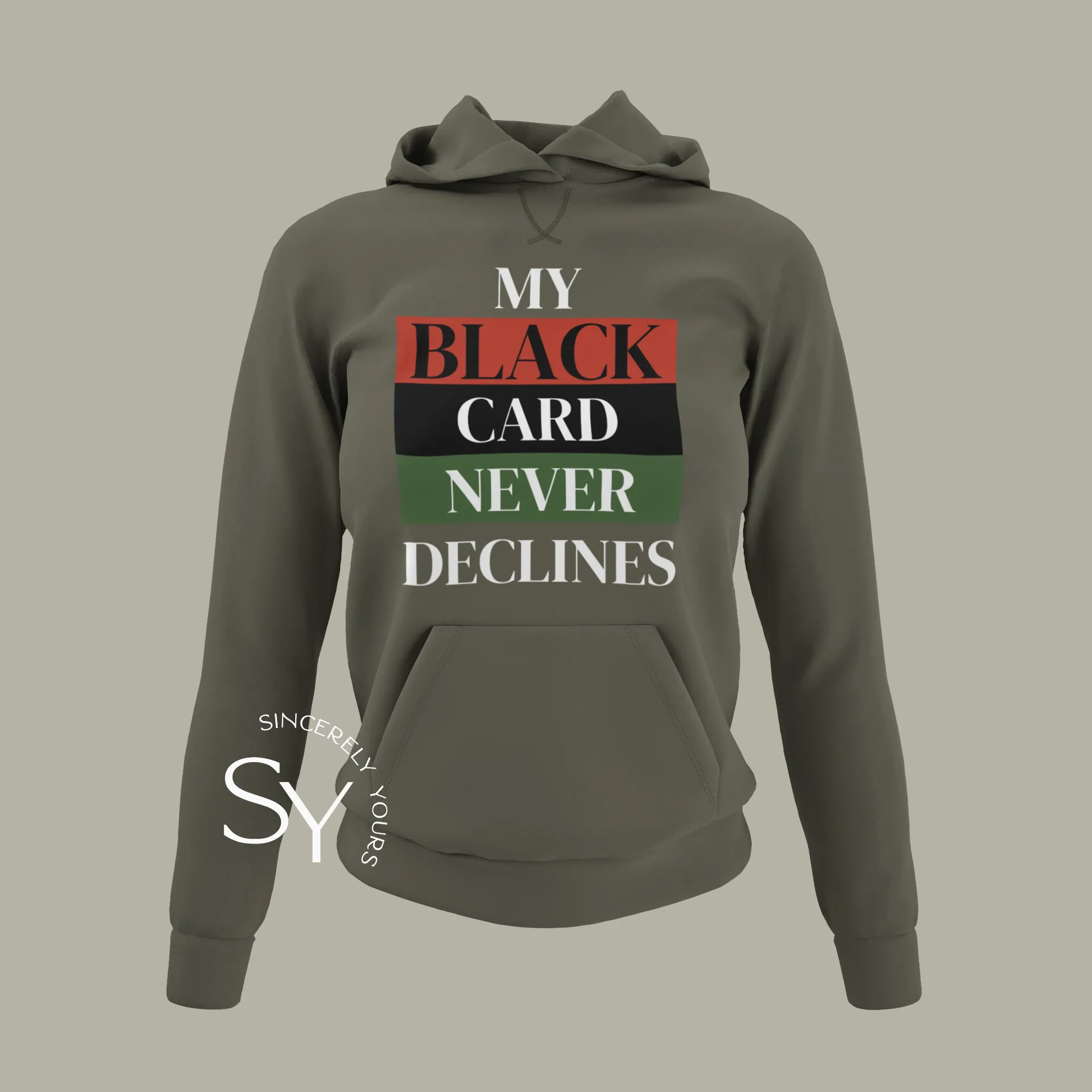 My Black Card Never Declines Sweatshirt & Hoodies