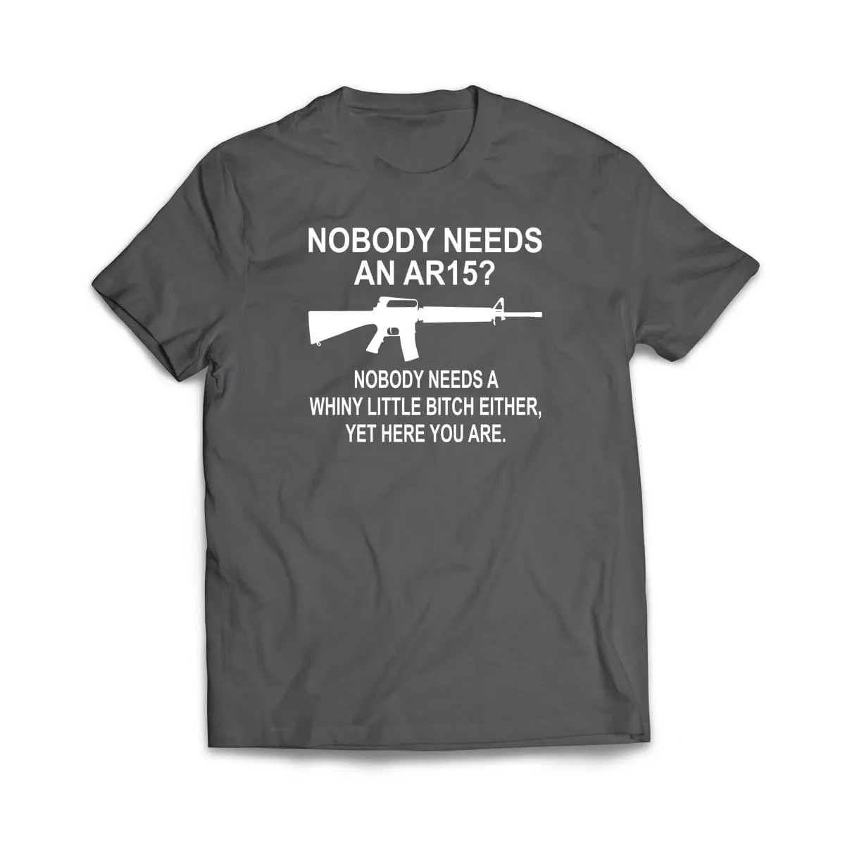Nobody Needs An AR15? T-Shirt