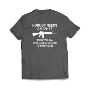 Nobody Needs An AR15? T-Shirt