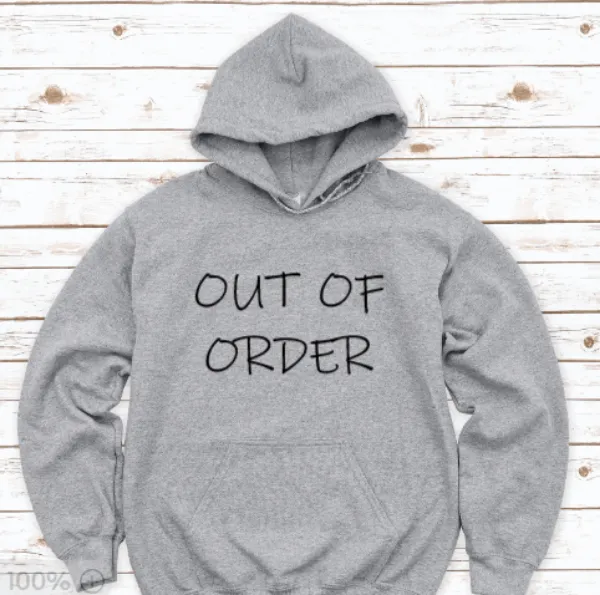 Out of Order, Gray Unisex Hoodie Sweatshirt