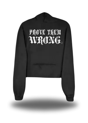 PROVE THEM WRONG CROP HOODIE