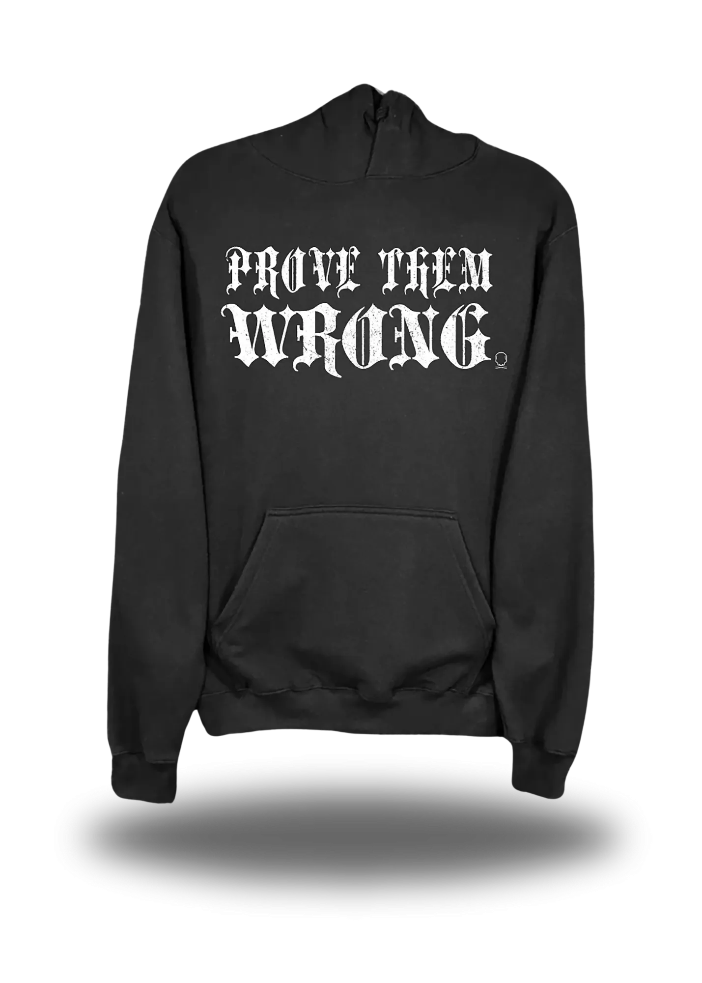PROVE THEM WRONG HOODIE