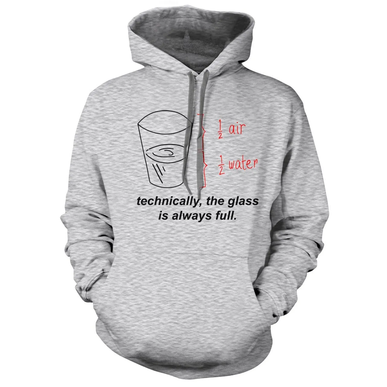 The Glass is Always Full Hoodie