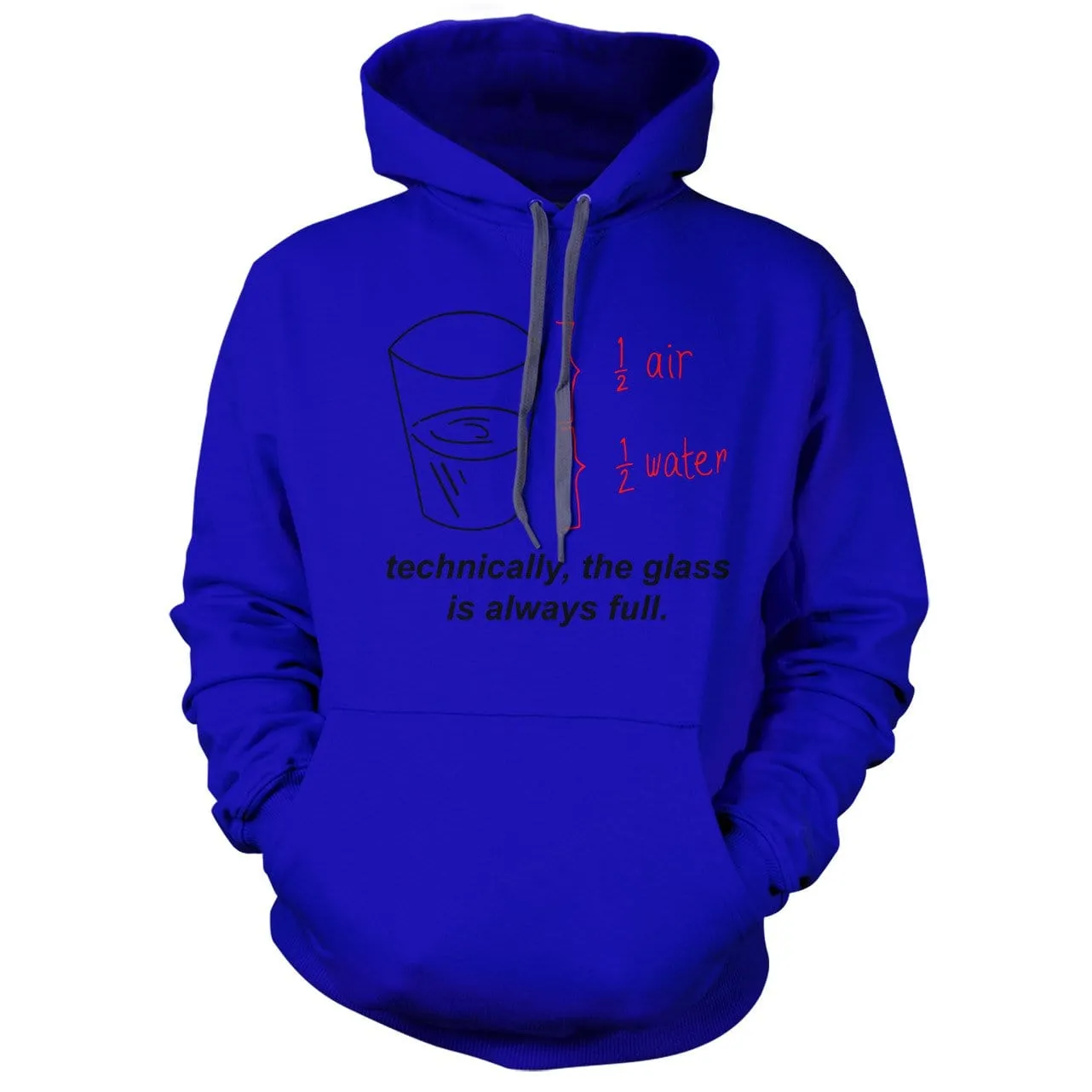 The Glass is Always Full Hoodie