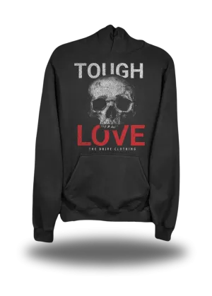 TOUGH LOVE HOODIE
