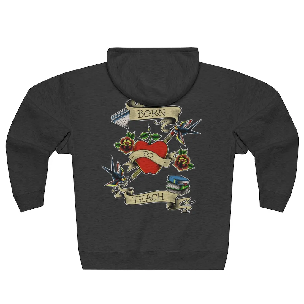 Women's Born to Teach Full Zip Hoodie