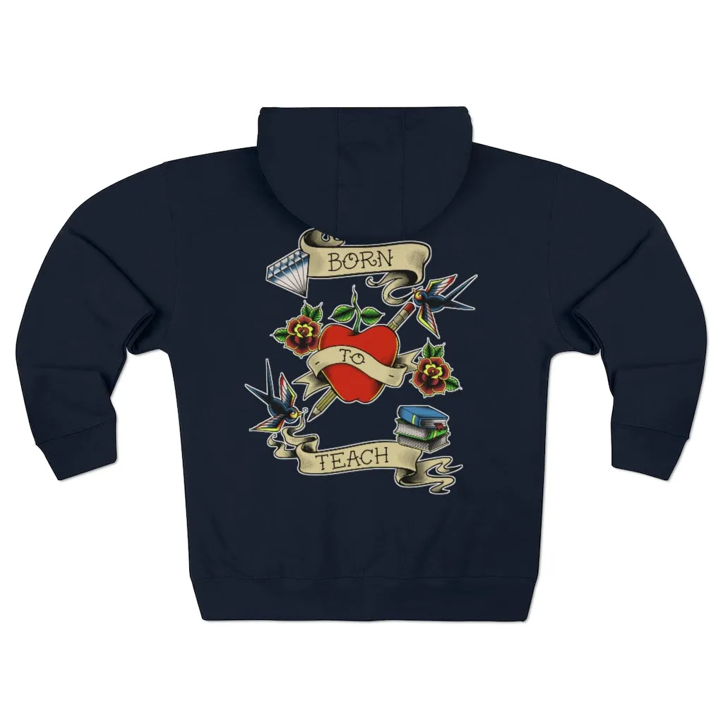 Women's Born to Teach Full Zip Hoodie